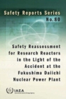 Image for Safety Reassessment For Research Reactors In The Light Of The Accident At The Fukushima Daiichi Nuclear Power Plant