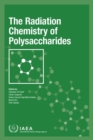 Image for The Radiation Chemistry of Polysaccharides