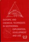 Image for Isotopic and Chemical Techniques in Geothermal Exploration, Development and Use : Sampling Methods, Data Handling, Interpretation