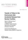Image for Transfer of tritium in the environment after accidental releases from nuclear facilities : report of Working Group 7 Tritium Accidents of EMRAS II Topical Heading Approaches for Assessing Emergency Si