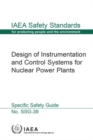 Image for Design of Instrumentation and Control Systems for Nuclear Power Plants : Specific Safety Guide