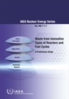Image for Waste from Innovative Types of Reactors and Fuel Cycles