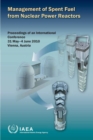 Image for Management of spent fuel from nuclear power reactors : proceedings of an International Conference held in Vienna, Austria, 31 May-4 June 2010