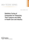 Image for Radiation curing of composites for enhancing their features and utility in health care and industry