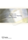 Image for Computer Security Incident Response Planning at Nuclear Facilities