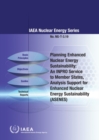 Image for Planning Enhanced Nuclear Energy Sustainability : An INPRO Service to Member States  Analysis Support for Enhanced Nuclear Energy Sustainability (ASENES)