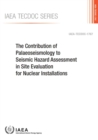 Image for The contribution of palaeoseismology to seismic hazard assessment in site evaluation for nuclear installations
