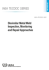 Image for Dissimilar Metal Weld Inspection, Monitoring and Repair Approaches