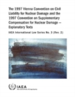 Image for The 1997 Vienna Convention on Civil Liability for Nuclear Damage and the 1997 Convention on Supplementary Compensation for Nuclear Damage