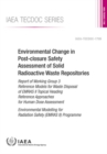 Image for Environmental Change in Post-Closure Safety Assessment of Solid Radioactive Waste Repositories : Report of Working Group 3 Reference Models for Waste Disposal of EMRAS II Topical Heading Reference App