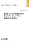 Image for Use of Low Enriched Uranium Fuel in Accelerator Driven Subcritical Systems