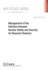 Image for Management of the Interface between Nuclear Safety and Security for Research Reactors