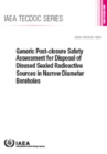 Image for Generic Post-Closure Safety Assessment for Disposal of Disused Sealed Radioactive Sources in Narrow Diameter Boreholes