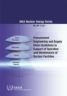 Image for Procurement Engineering and Supply Chain Guidelines in Support of Operation and Maintenance of Nuclear Facilities