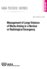 Image for Management of Large Volumes of Waste Arising in a Nuclear or Radiological Emergency
