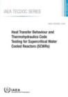 Image for Heat transfer behaviour and thermohydraulics code testing for supercritical water cooled reactors (SCWRs)