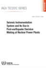Image for Seismic Instrumentation System and Its Use in Post-Earthquake Decision Making at Nuclear Power Plants