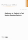 Image for Challenges for Coolants in Fast Neutron Spectrum Systems