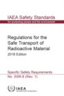 Image for Regulations for the Safe Transport of Radioactive Material : 2018 Edition: Specific Safety Requirements