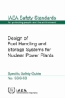 Image for Design of Fuel Handling and Storage Systems for Nuclear Power Plants