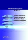 Image for Costing Methods and Funding Schemes for Radioactive Waste Disposal Programmes