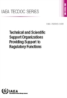 Image for Technical and Scientific Support Organizations Providing Support to Regulatory Functions