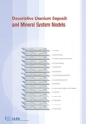 Image for Descriptive Uranium Deposit and Mineral System Models
