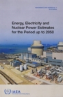 Image for Energy, Electricity and Nuclear Power Estimates for the Period up to 2050 : 2019 Edition