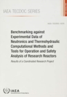 Image for Benchmarking against Experimental Data of Neutronics and Thermohydraulic Computational Methods and Tools for Operation and Safety Analysis of Research Reactors