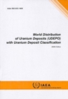Image for World Distribution of Uranium Deposits (UDEPO) with Uranium Deposit Classification : 2009 Edition