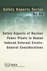 Image for Safety aspects of nuclear power plants in human induced external events: General considerations