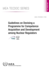 Image for Guidelines on Devising a Programme for Competence Acquisition and Development Among Nuclear Regulators