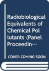 Image for Radiobiological Equivalents of Chemical Pollutants