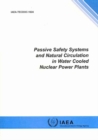 Image for Passive Safety Systems and Natural Circulation in Water Cooled Nuclear Power Plants