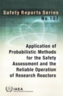 Image for Application of Probabilistic Methods for the Safety Assessment and the Reliable Operation of Research Reactors