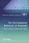 Image for The Environmental Behaviour of Polonium : Technical Reports Series No. 484