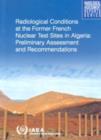 Image for Radiological Conditions at the Former French Nuclear Test Sites in Algeria : Preliminary Assessment and Recommendations