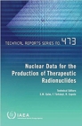 Image for Nuclear data for the production of therapeutic radionuclides