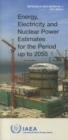 Image for Energy, Electricity and Nuclear Power Estimates for the Period up to 2050 : 2011 Edition