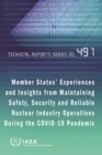 Image for Member States&#39; Experiences and Insights from Maintaining Safety, Security and Reliable Nuclear Industry Operations During the Covid-19 Pandemic
