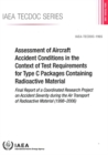 Image for Assessment of Aircraft Accident Conditions in the Context of Test Requirements for Type C Packages Containing Radioactive Material : Final Report of the Coordinated Research Project on Accident Severi