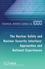 Image for The Nuclear Safety and Nuclear Security Interface : Approaches and National Experiences
