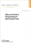 Image for Status and Trends in Pyroprocessing of Spent Nuclear Fuels