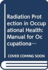 Image for Radiation Protection in Occupational Health