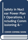 Image for Safety in Nuclear Power Plant Operation Including Commissioning and Decommissioning