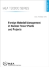Image for Foreign Material Management in Nuclear Power Plants and Projects