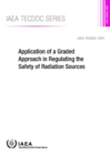 Image for Application of a Graded Approach in Regulating the Safety of Radiation Sources