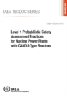 Image for Level 1 Probabilistic Safety Assessment Practices for Nuclear Power Plants with CANDU-Type Reactors