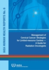 Image for Management of cervical cancer : strategies for limited-resource centres - a guide for radiation oncologists