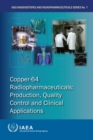 Image for Copper-64 radiopharmaceuticals  : production, quality control and clinical applications